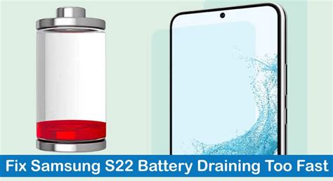 Updated 22 days ago. . S22 battery draining fast
